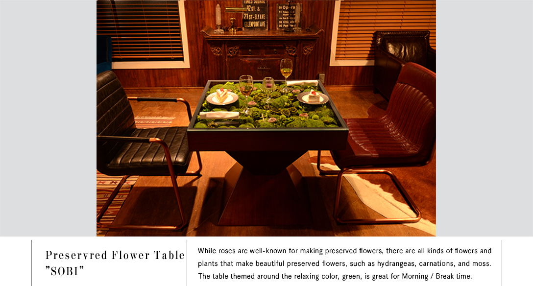 Preservred Flower Table”SOBI”